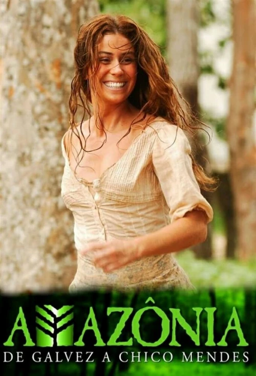 Амазония, Гальвез и Шику Мендес (2007) онлайн бесплатно